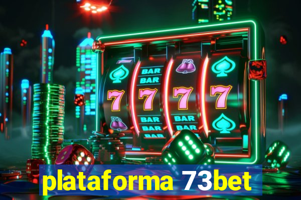 plataforma 73bet